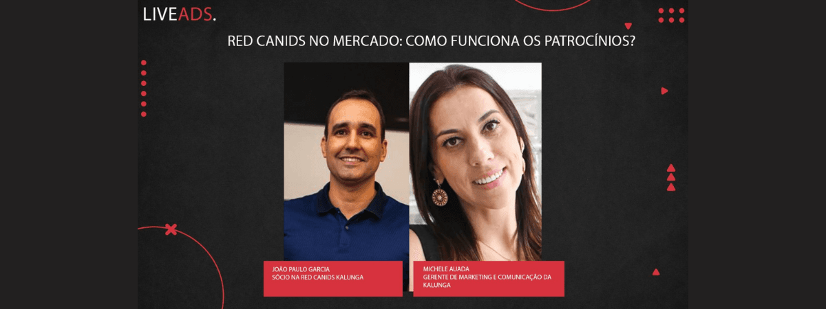 Red Canids no mercado: Como funcionam os patrocínios? | LIVEADS