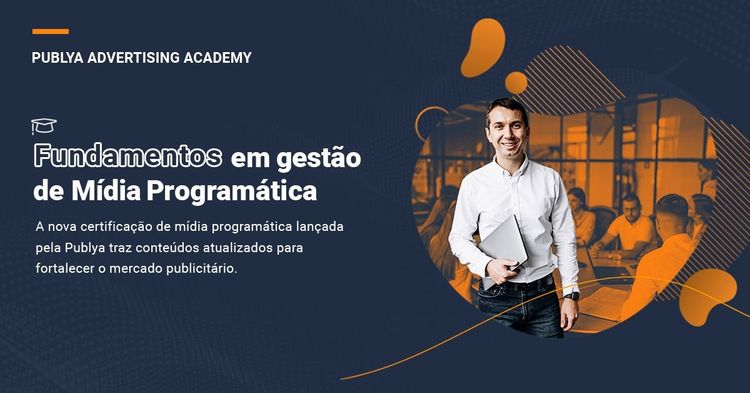 Publya Advertising Academy lança nova certificação de Mídia Programática para agências e anunciantes