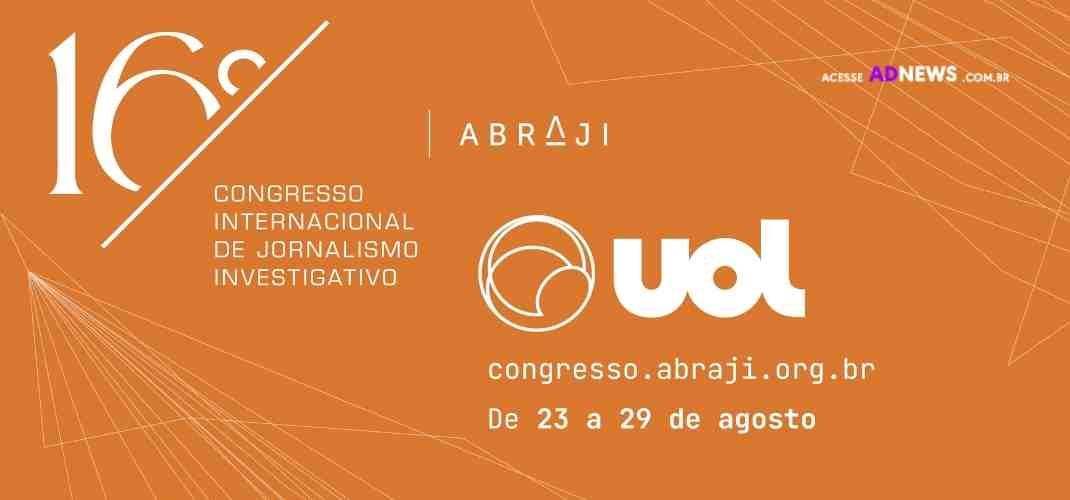 UOL patrocina 16º Congresso da Abraji