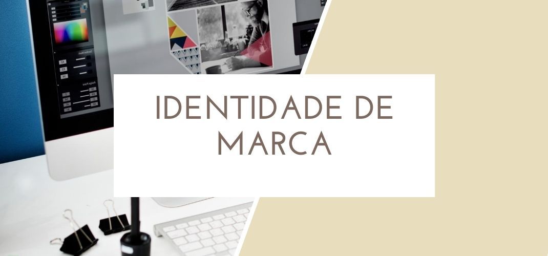 Como criar uma identidade de sucesso para sua marca