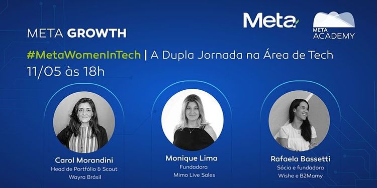 Terceira edição do #MetaWomenIntech debate desafios da maternidade em webinar especial em comemoração ao Dia das Mães
