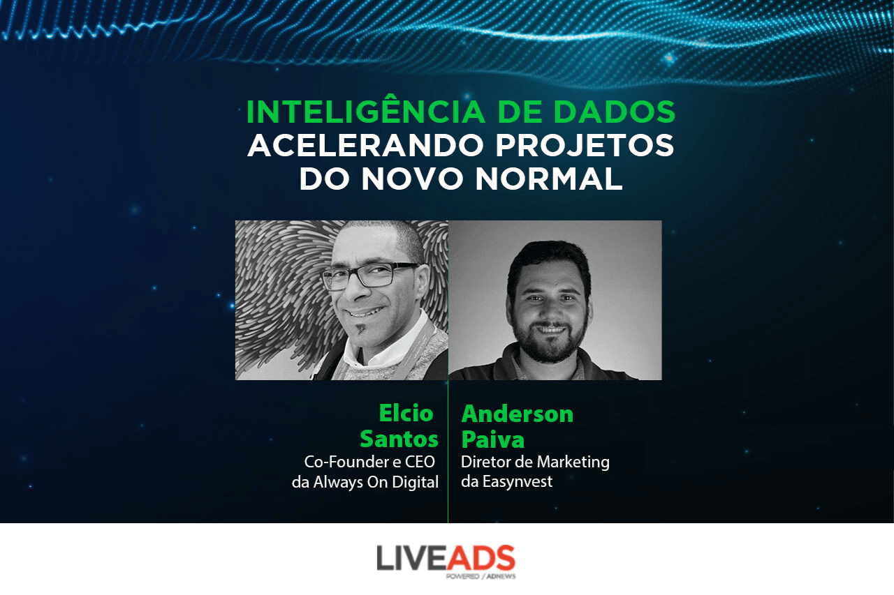LIVEADS | Inteligência de Dados: acelerando o novo normal
