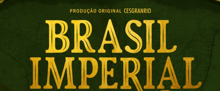 Série “Brasil Imperial” estreia no catálogo da Amazon Prime em toda América Latina, Portugal, Espanha e África