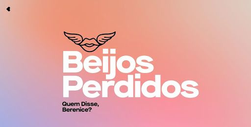 Quem Disse, Berenice? cria galeria de beijos perdidos