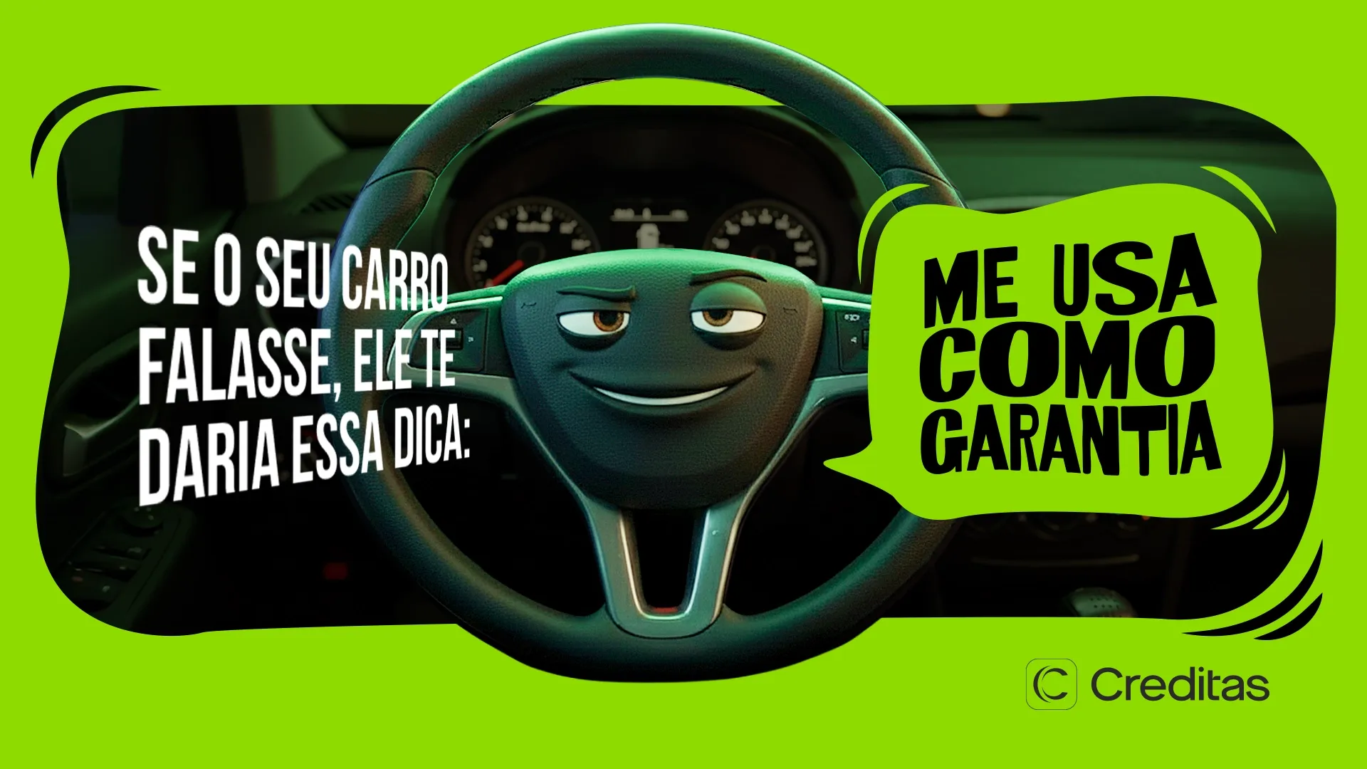 Creditas faz carro e casa falarem para descomplicar o crédito com garantia