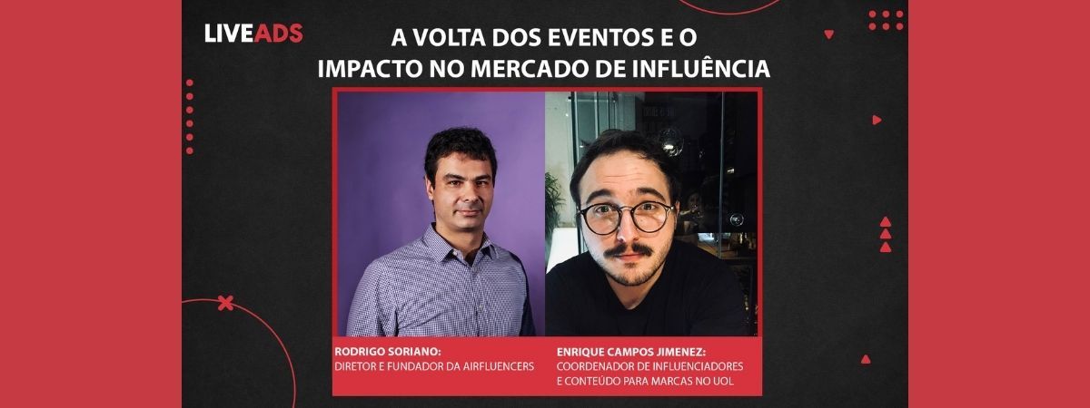 A volta dos eventos e o impacto no mercado de influência | LIVEADS
