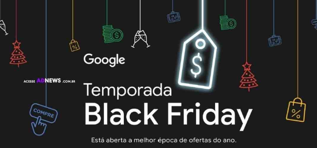 Google apresenta soluções disponíveis para anunciantes aproveitarem a Black Friday 2021