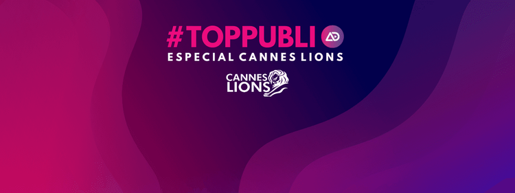 #TopPubli: melhores campanhas de Cannes