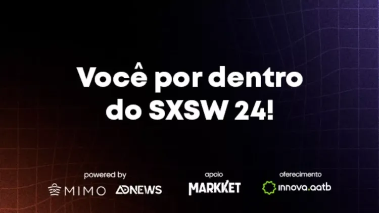 Live Download SXSW24 traz conhecimento e inspiração em tempo real