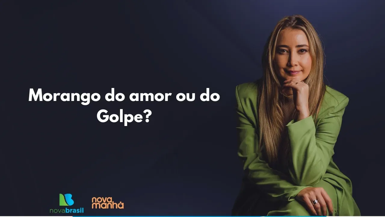 Morango do amor ou do Golpe?