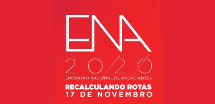 Encontro Nacional dos Anunciantes 2020: ‘Recalculando Rotas’