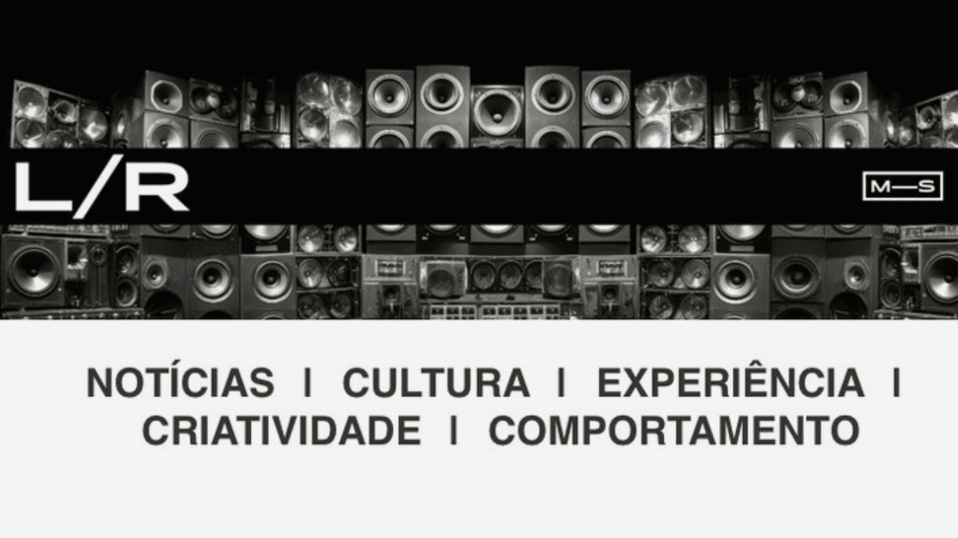M-S Live lança L/R, newsletter direcionada aos amantes da música eletrônica