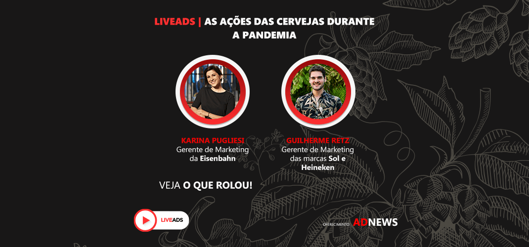 LIVEADS | As ações das cervejas durante a pandemia