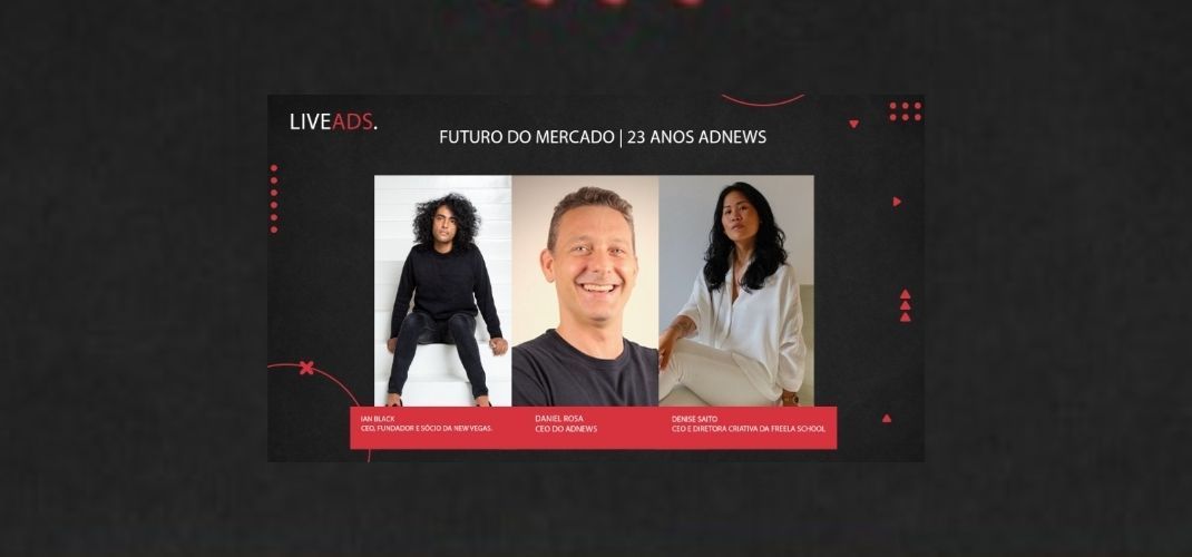 Futuro e inovações do mercado | #23anosAdnews | LIVEADS