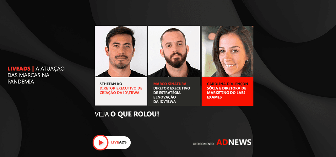 LIVEADS | A atuação das marcas na pandemia