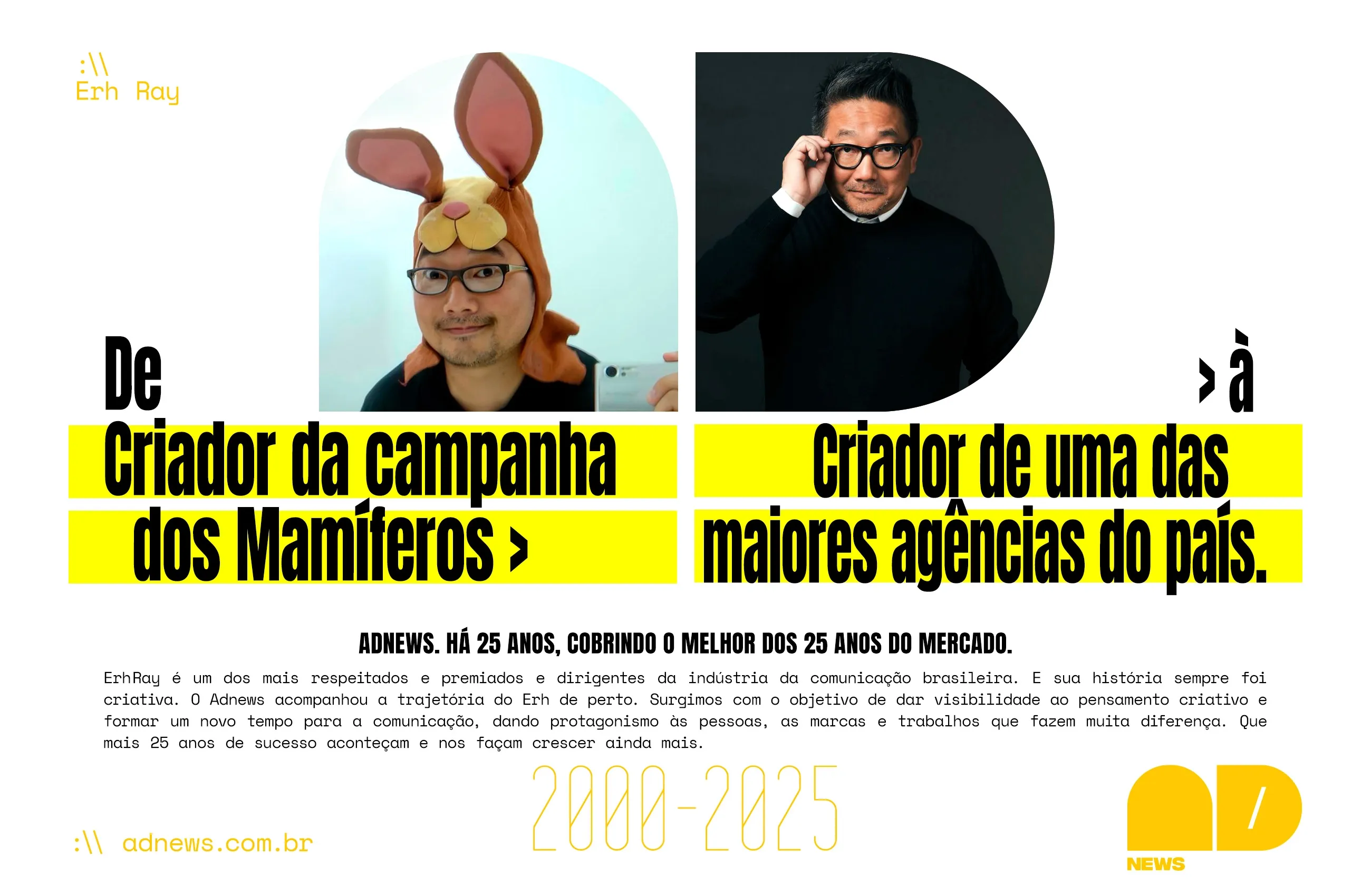 Erh Ray: O Criativo que Equilibra a Arte da Propaganda com o Topo dos Negócios